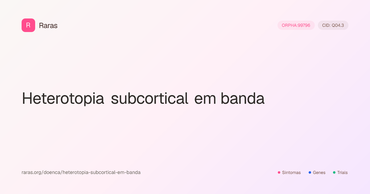 Heterotopia subcortical em banda — Sintomas, genes, diagnóstico e ...