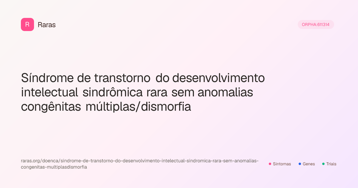 Síndrome de transtorno do desenvolvimento intelectual sindrômica rara ...