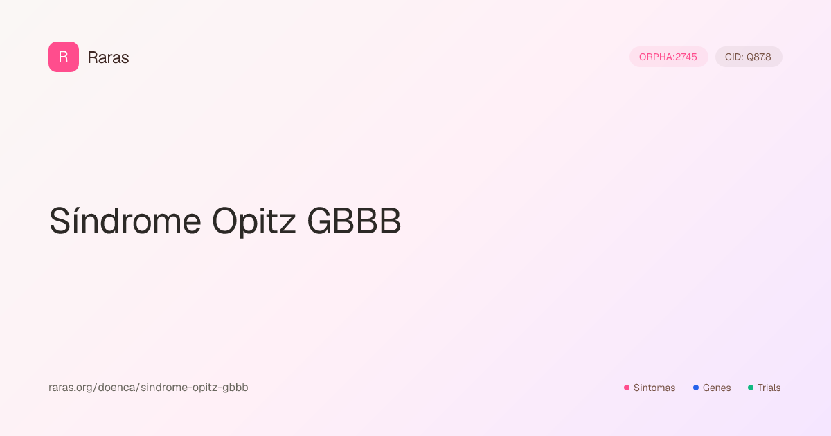 Síndrome Opitz GBBB — Sintomas, genes, diagnóstico e tratamento | Raras.org